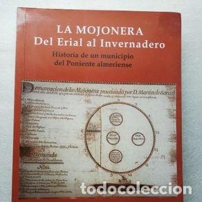 Libros de segunda mano: LA MOJONERA DEL ERIAL AL INVERNADERO