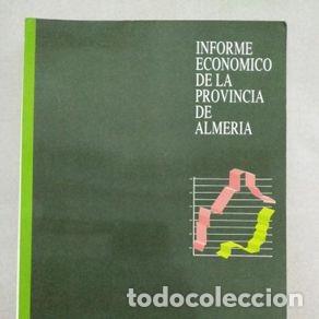 Libros de segunda mano: INFORME ECONOMICO DE LA PROVINCIA DE ALMERIA