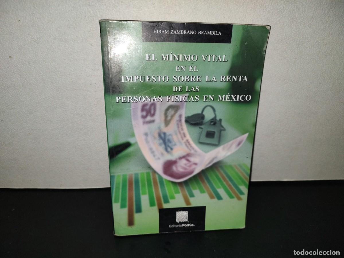 Libros de segunda mano: 201- El M&iacute;nimo Vital En El Impuesto Sobre La Renta De Las Personas F&iacute;sicas En M&eacute;xico