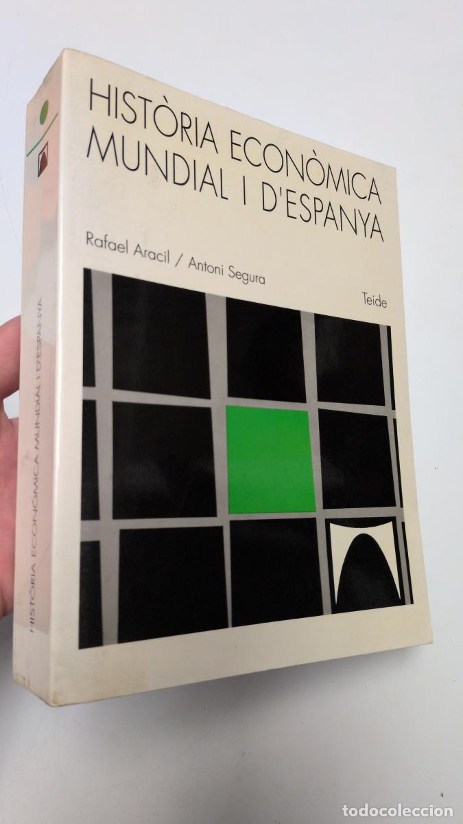 Second hand books: Hist&ograve;ria econ&ograve;mica mundial i d'Espanya - Antoni Segura Mas Rafael Aracil Mart&iacute;