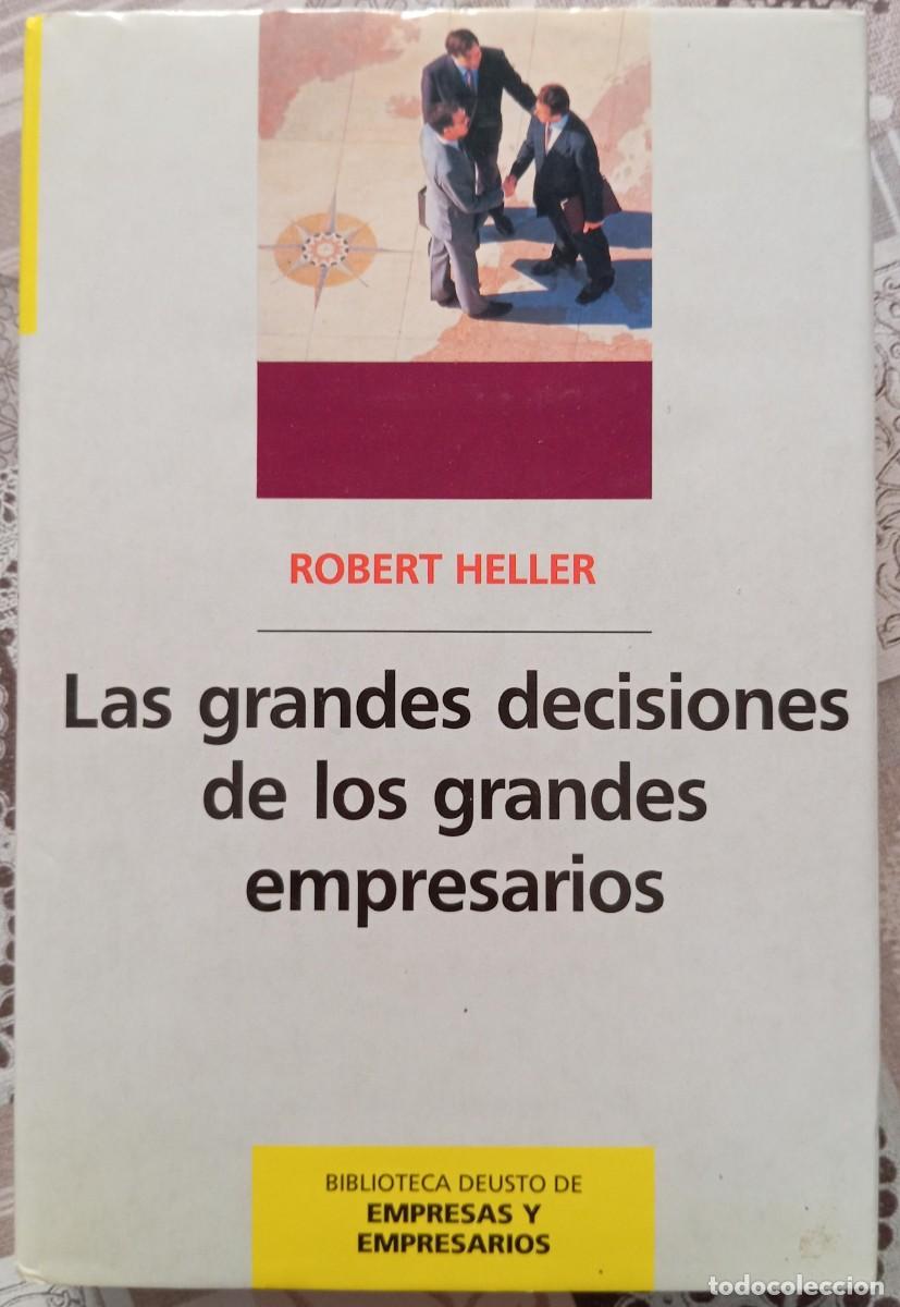 Libros de segunda mano: LAS GRANDES DECISIONES DE LOS GRANDES EMPRESARIOS - ROBERT HELLER