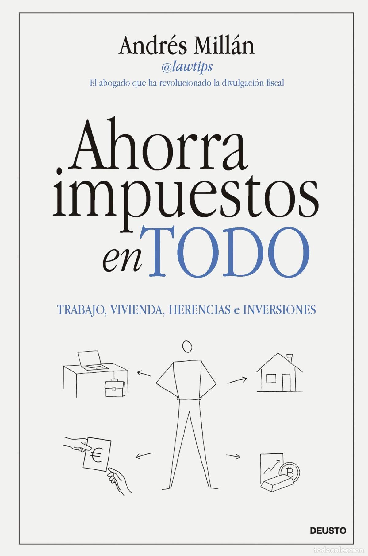 Libros de segunda mano: Ahorra impuestos en todo: Trabajo, vivienda, herencias e inversiones (Deusto)