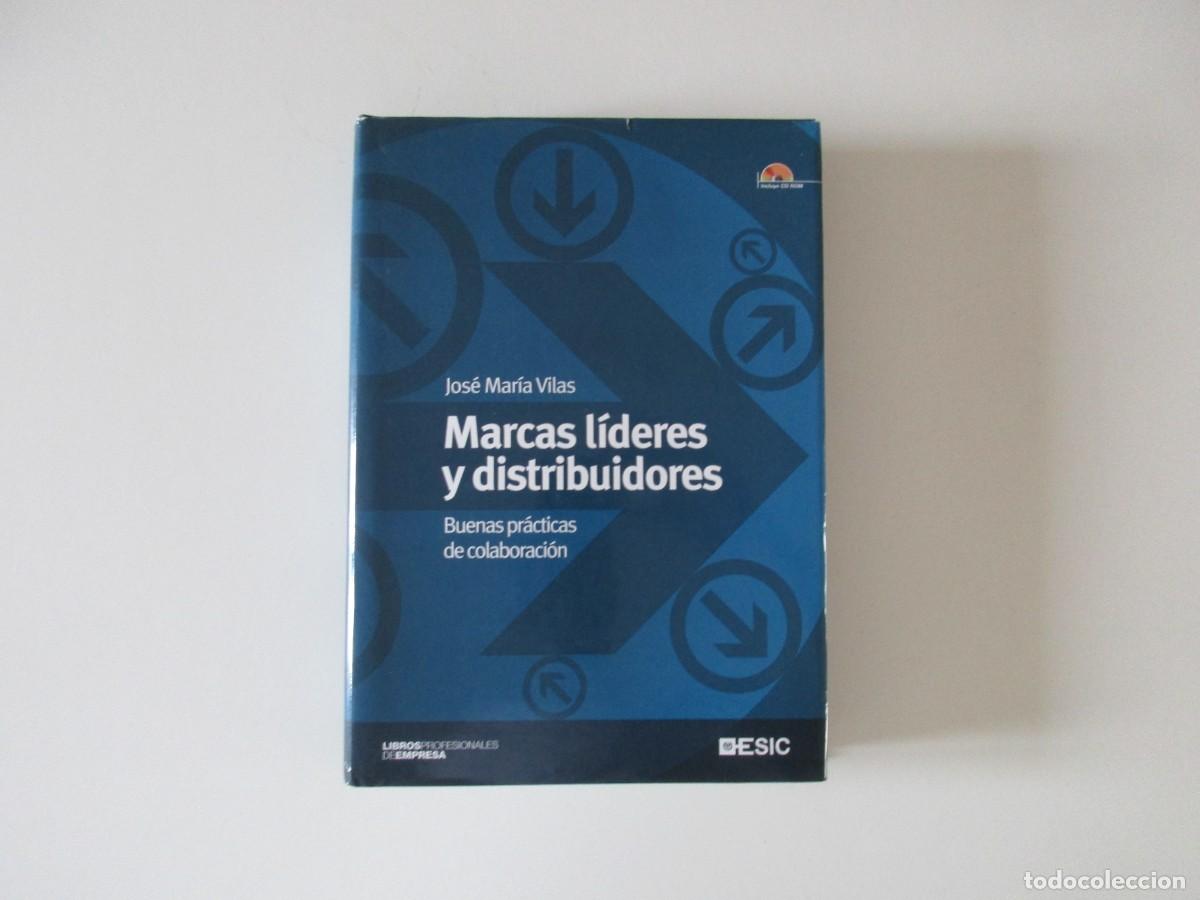 Livres d'occasion: MARCAS LIDERES Y DISTRIBUIDORES - BUENAS PRACTICAS DE COLABORACI&Oacute;N - JOSE MARIA VIAS - ESIC