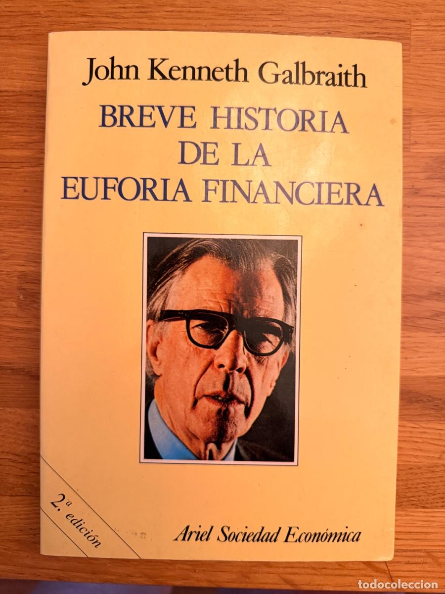Libros de segunda mano: Breve historia de la euforia financiera &ndash; Galbraith &ndash; Ariel