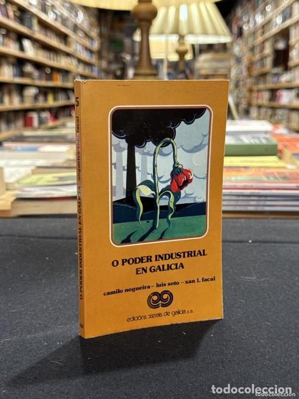 Libros de segunda mano: O Poder Industrial en Galicia - Camilo Nogueira Rom&aacute;n - Edici&oacute;ns Xerais - Montes e Fontes