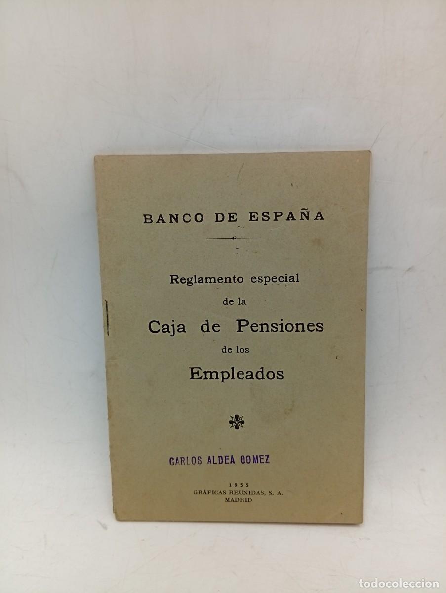 Libros de segunda mano: BANCO DE ESPA&Ntilde;A. REGLAMENTO ESPECIAL DE LA CAJA DE PENSIONES DE LOS EMPLEADOS. 1955. PAGS : 46.