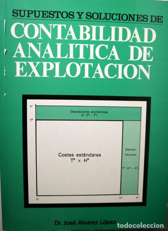 Libri di seconda mano: &Aacute;LVAREZ L&Oacute;PEZ, Jos&eacute; - CONTABILIDAD ANAL&Iacute;TICA DE EXPLOTACI&Oacute;N - San Sebasti&aacute;n 1979