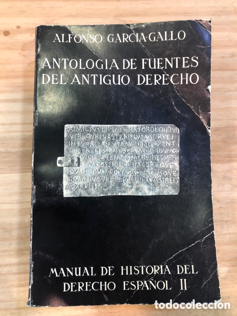 Second hand books: Alfonso Garc&iacute;a-Gallo. Antolog&iacute;a De Fuentes del Antiguo Derecho