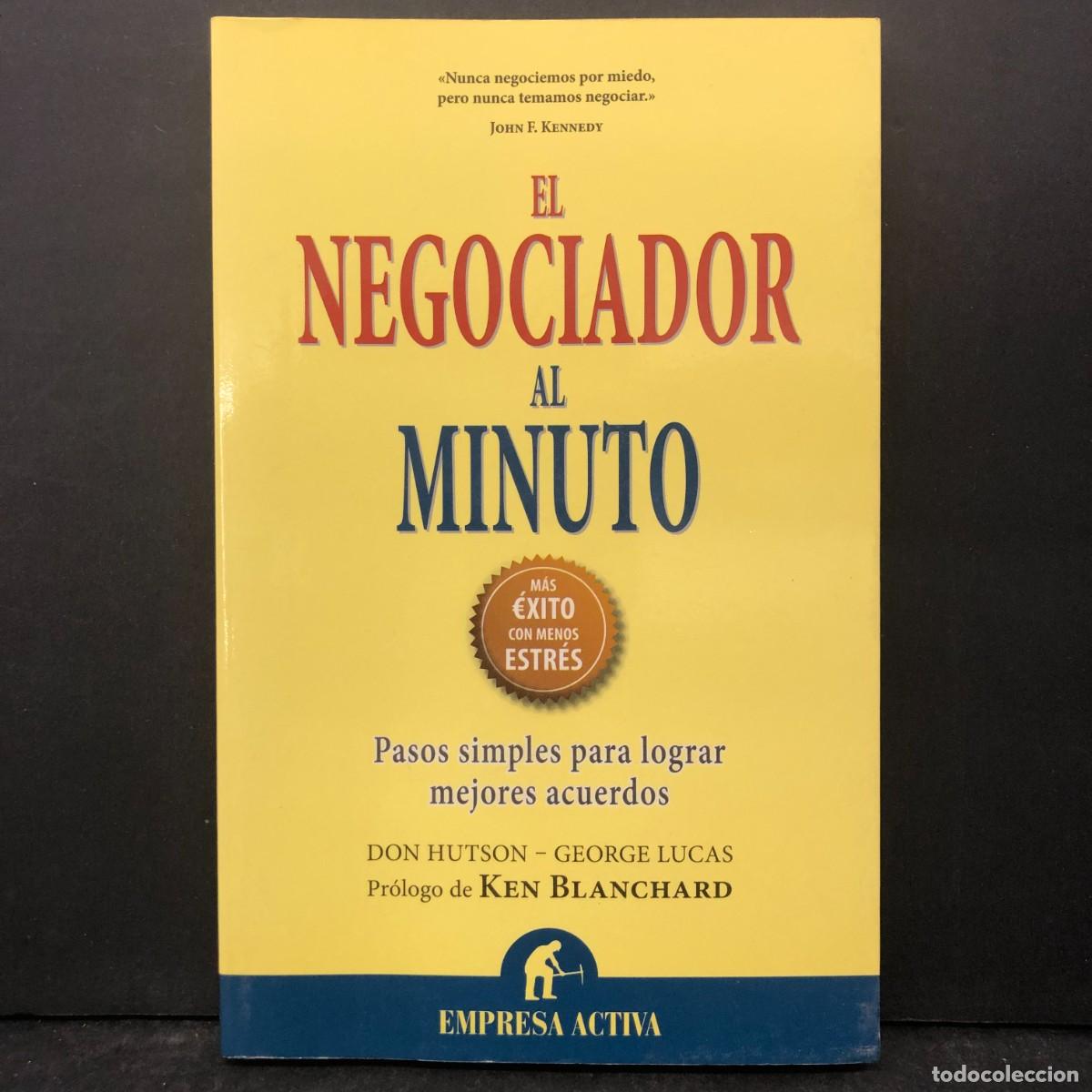 Libros de segunda mano: EL NEGOCIADOS AL MINUTO - PASOS SIMPLES PARA LOGRAR MEJORES ACUERDOS - EMPRESA ACTIVA / 1466