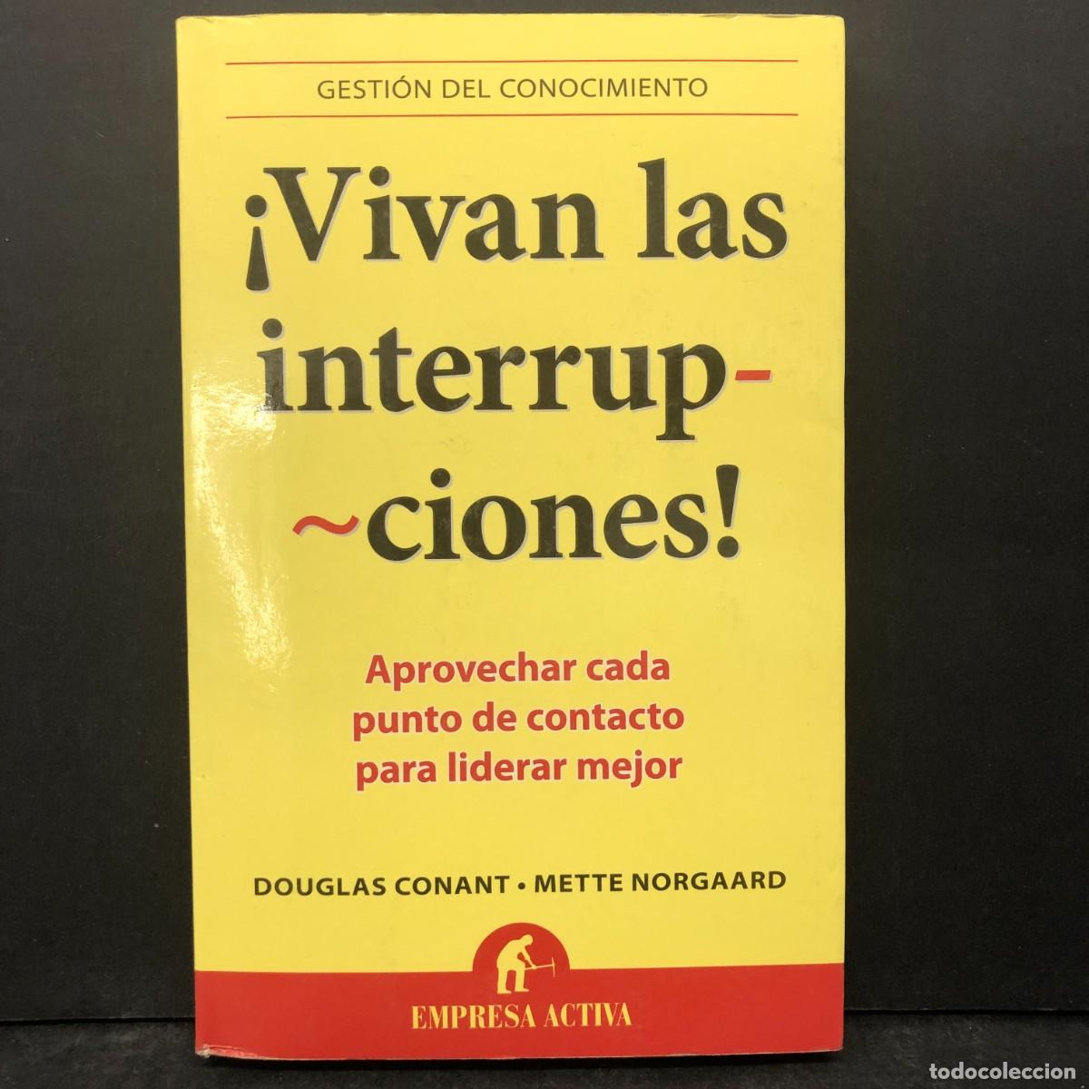 Libros de segunda mano: EL NEVIVAN LAS INTERRUPCIONES - APROVECHA CADA PUNTO DE CONTACTO PARA LIDERAR- EMPRESA ACTIVA / 1467