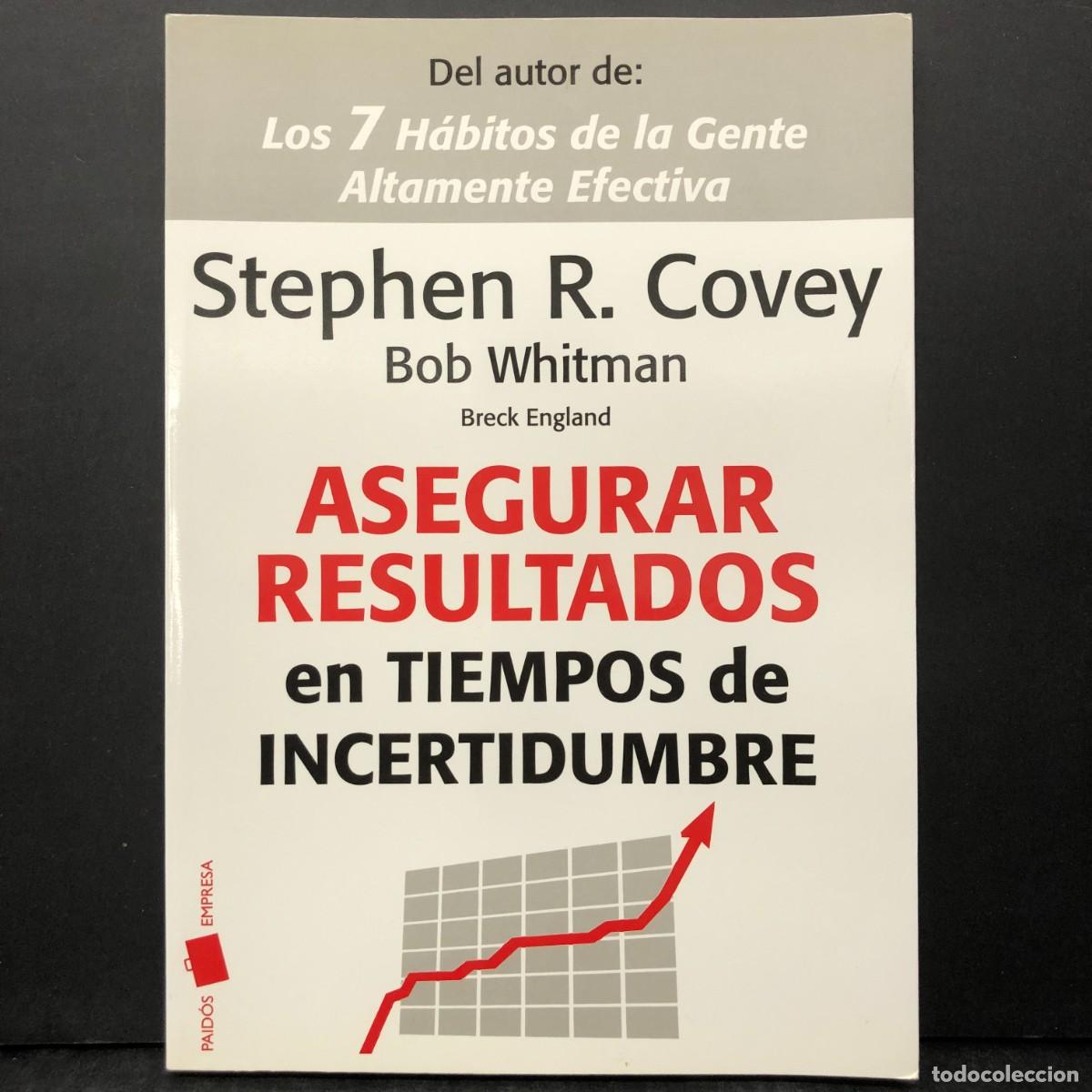Libros de segunda mano: ASEGURAR RESULTADOS EN TIEMPOS DE INCERTIDUMBRE - STEPHEN R. COVEY - BOB WHITMAN / 1470