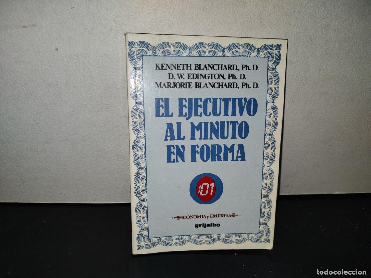 Libros de segunda mano: 201- El Ejecutivo Al Minuto En Forma - Kenneth Blanchard