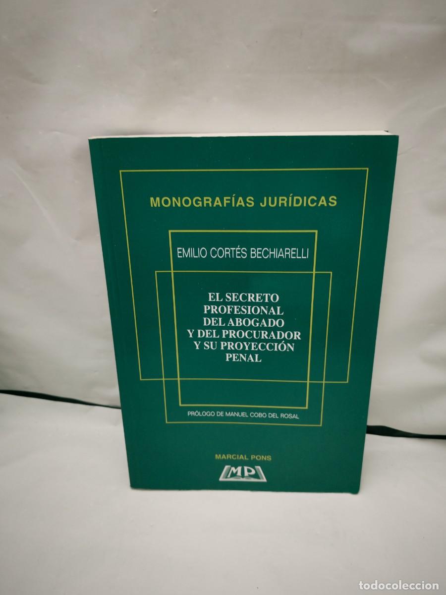 Gebrauchte B&uuml;cher: El secreto profesional del abogado y del procurador y su proyecci&oacute;n penal (CONTIENE SUBRAYADOS)