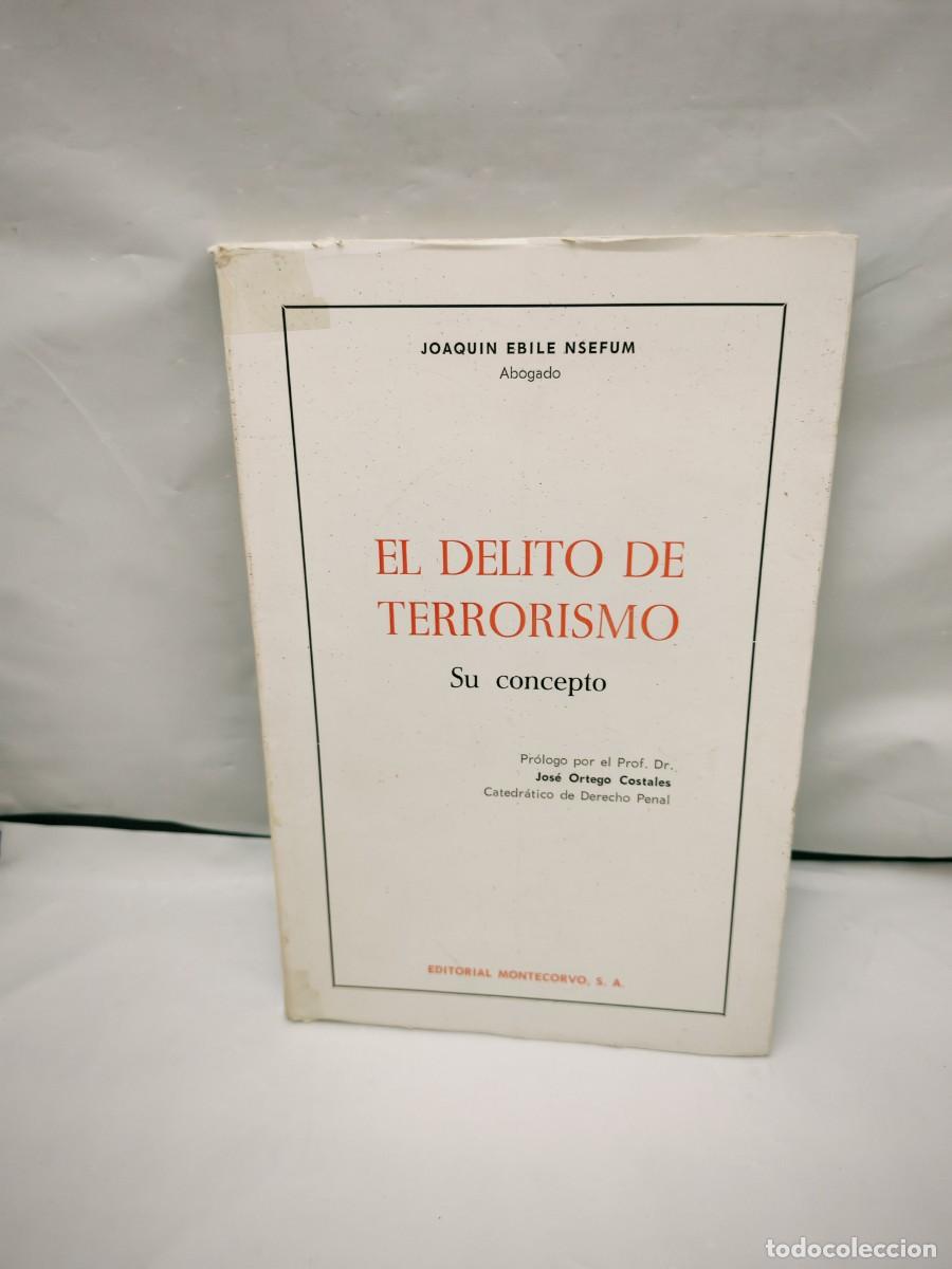 Gebrauchte B&uuml;cher: Joaqu&iacute;n Ebile Nsefum: El delito de terrorismo. Su concepto