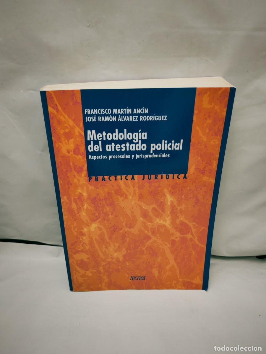 Gebrauchte B&uuml;cher: Metodolog&iacute;a del atestado policial: Aspectos procesales y jurisprudenciales