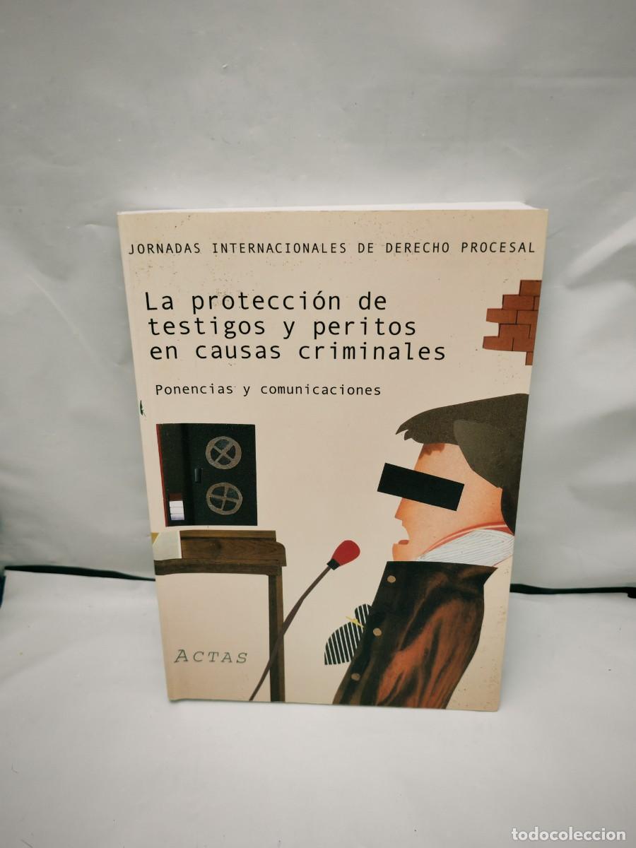 Gebrauchte B&uuml;cher: La protecci&oacute;n de testigos y peritos en causas criminales. Comunicaciones y ponencias