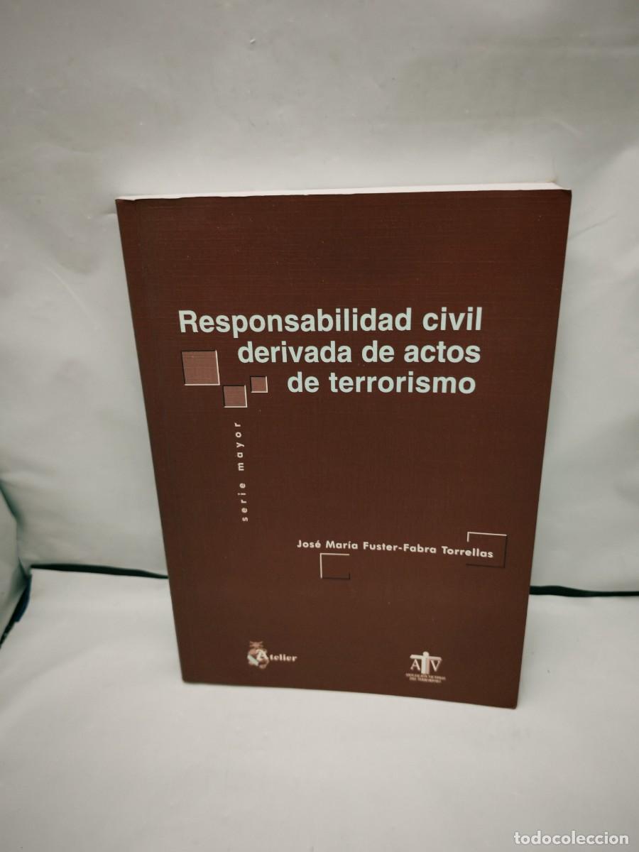 Gebrauchte B&uuml;cher: Responsabilidad civil derivada de actos de terrorismo (FIRMA AUTOR, 10 P&Aacute;GINAS CON SUBRAYADOS)