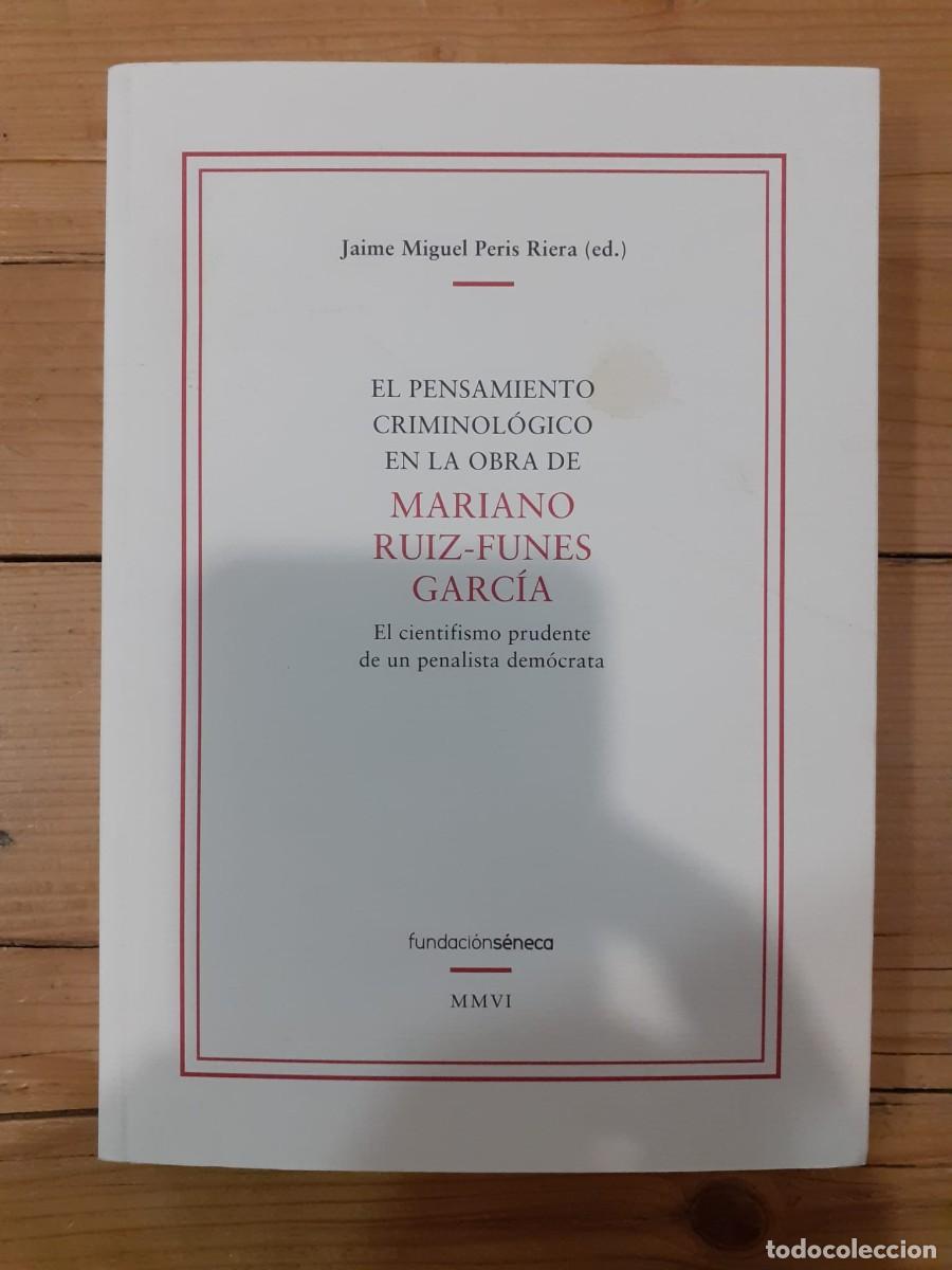 Libros de segunda mano: El pensamiento criminol&oacute;gico en la obra de Mariano Ruiz-Funes Garc&iacute;a, de Jaime Miguel Peris (ed.)