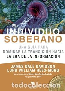 Libros de segunda mano: El individuo soberano: una gu&iacute;a para dominar la transici&oacute;n hacia la era de la informaci&oacute;n - James Da