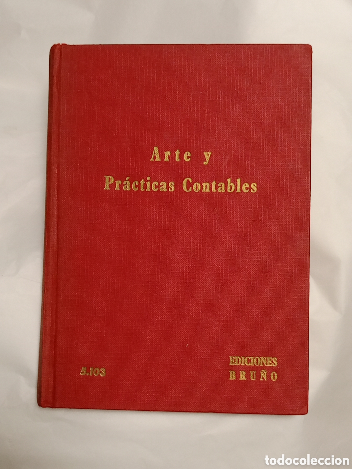 Libri di seconda mano: Arte y pr&aacute;cticas contables 1968 ediciones Bru&ntilde;o