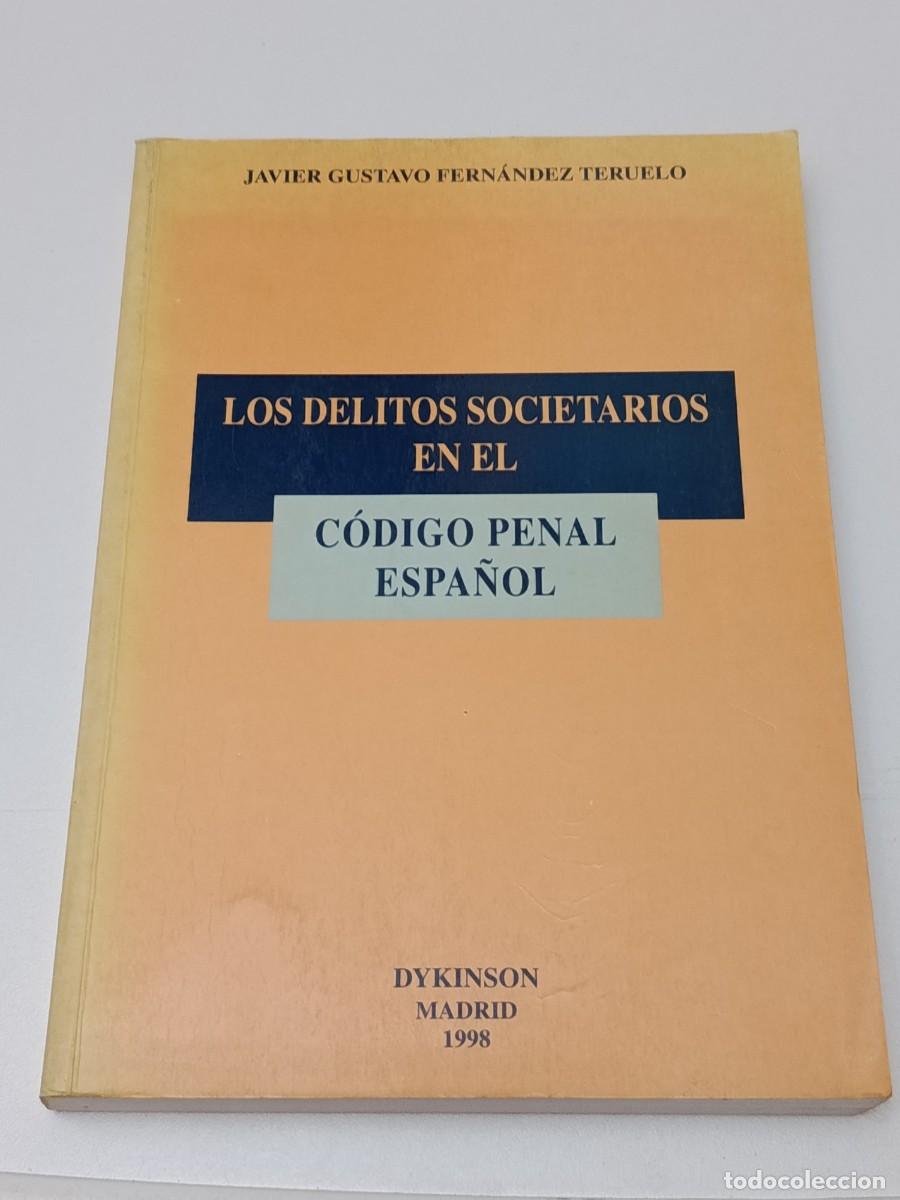Libri di seconda mano: LOS DELITOS SOCIETARIOS EN CODIGO PENAL ESPA&Ntilde;OL
