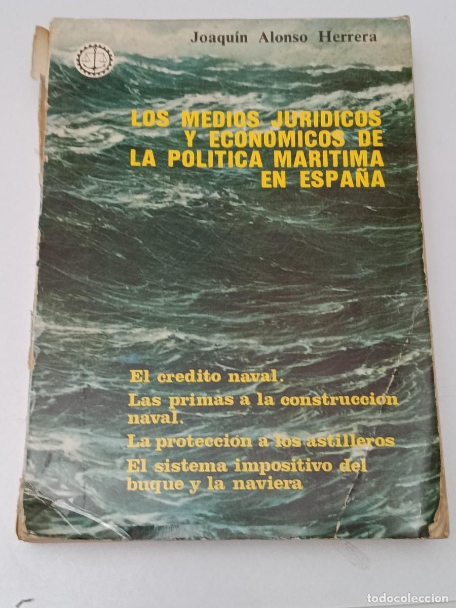 Libri di seconda mano: LOS MEDIOS JURIDICOS Y ECONOMICOS DE LA POLITICA MARITIMA