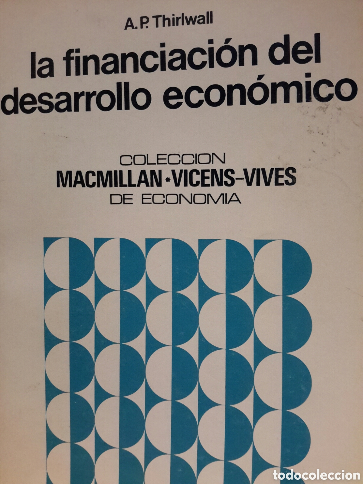 Libri di seconda mano: A.P. Thirlwall. La financiaci&oacute;n del desarrollo econ&oacute;mico