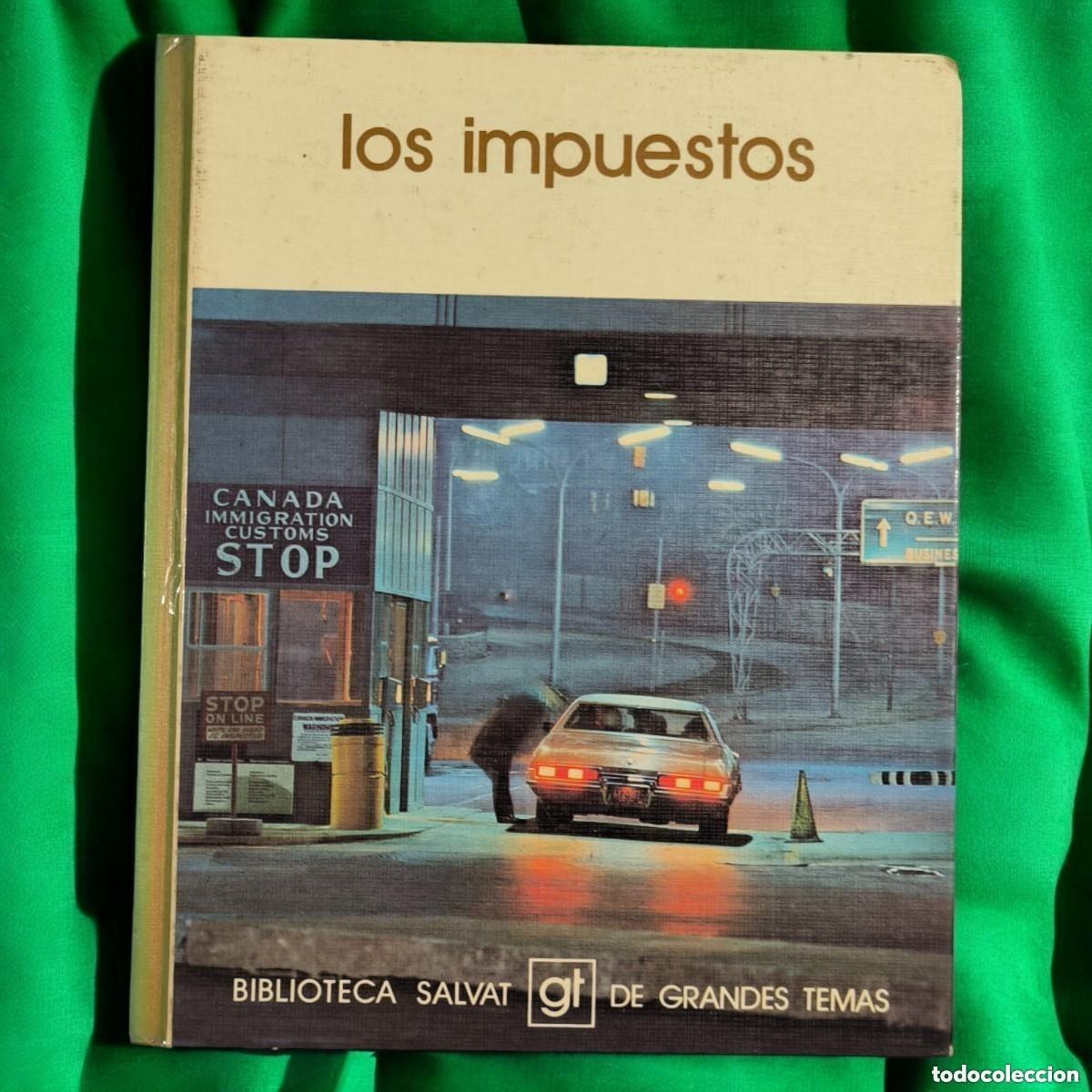 Libros de segunda mano: Los Impuestos &ndash; Biblioteca Salvat De Grandes Temas (1973)