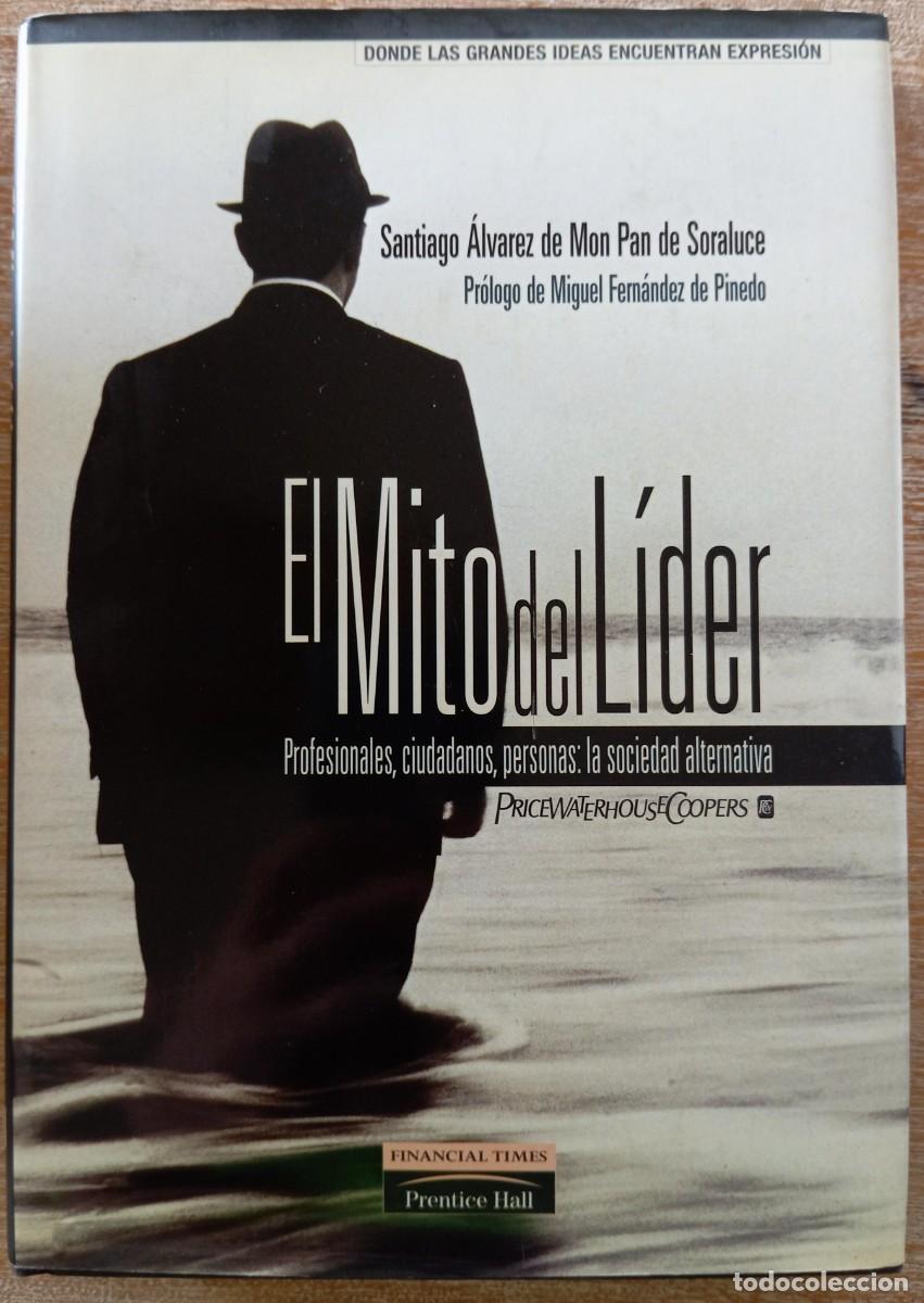 Libros de segunda mano: EL MITO DEL LIDER - ALVAREZ DE MON PAN DE SORALUCE