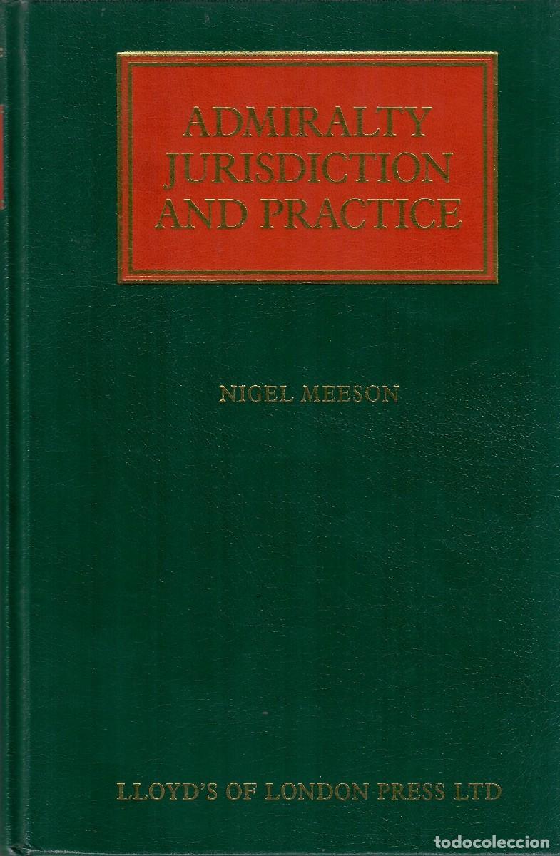 Libros de segunda mano: ADMIRALTY JURISDICTION AND PRACTICE / NIGEL MEESON (DERECHO MAR&Iacute;TIMO)