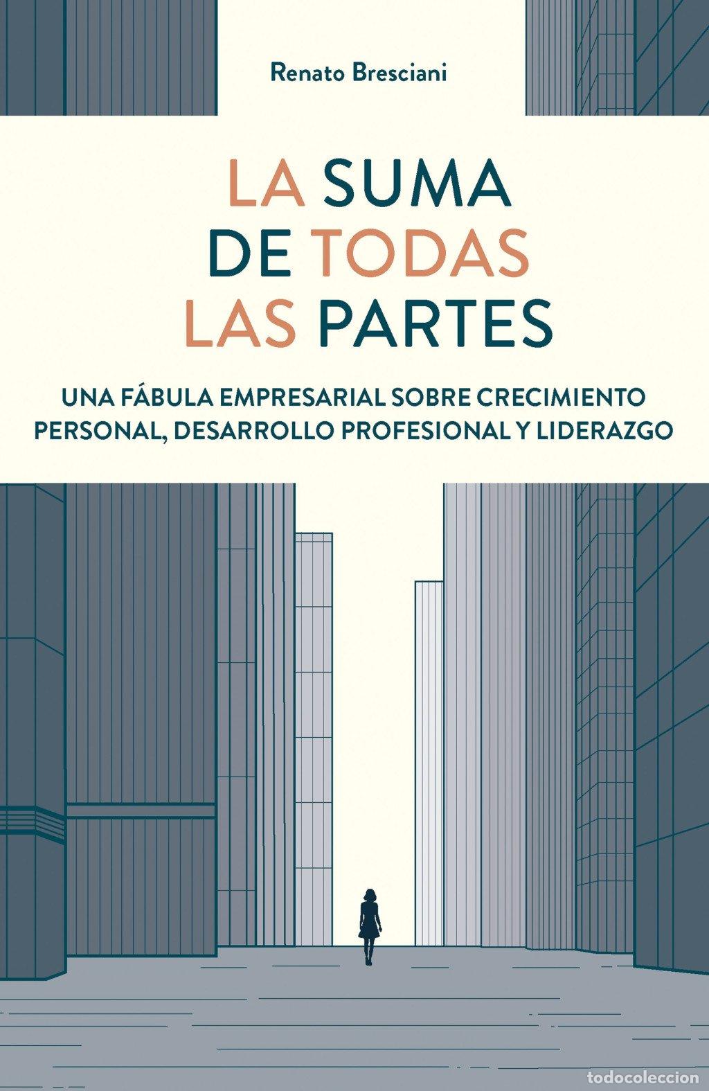 Libros de segunda mano: La Suma de Todas las Partes: Una F&aacute;bula Empresarial - Renato Bresciani - Gesti&oacute;n 2000