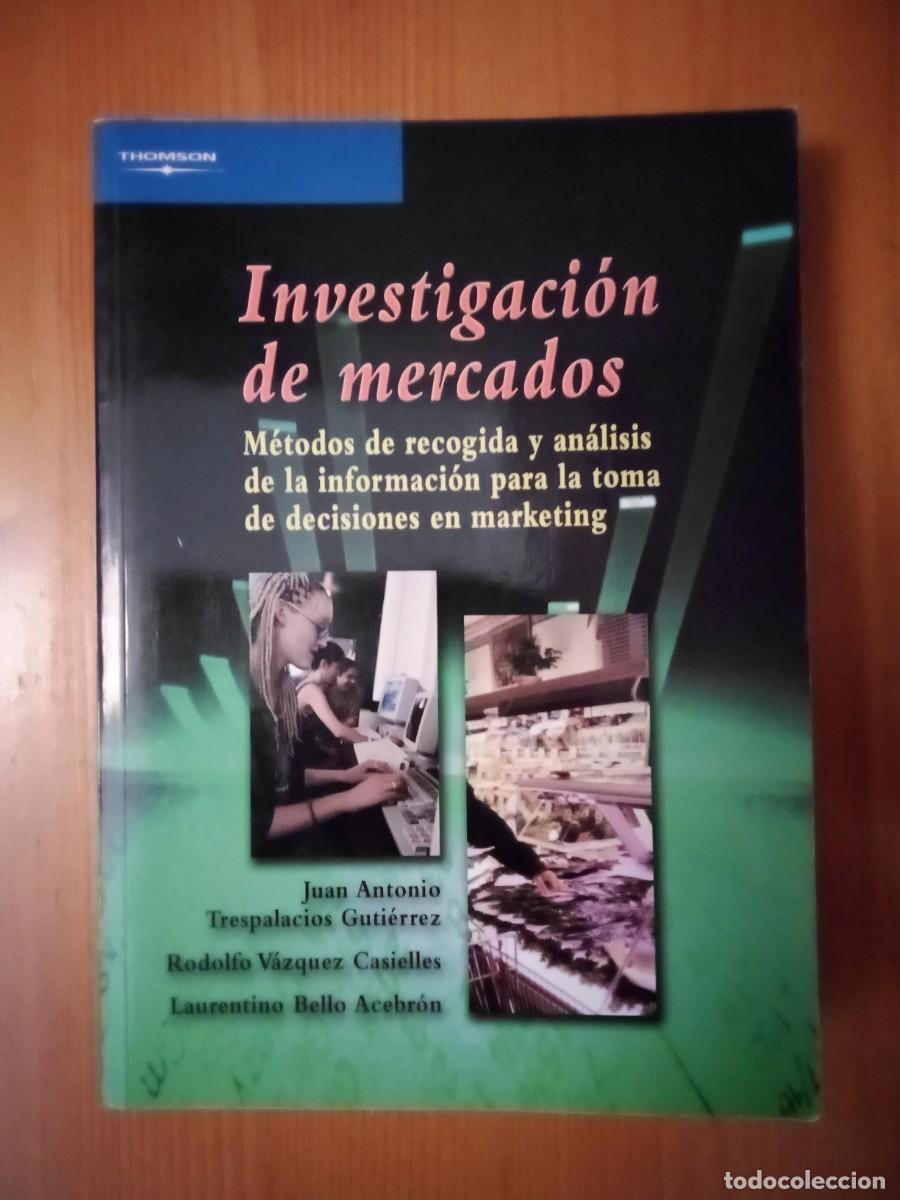 Libros de segunda mano: INVESTIGACION DE MERCADOS, JUAN ANTONIO TRESPALACIOS, THOMSON, 2005