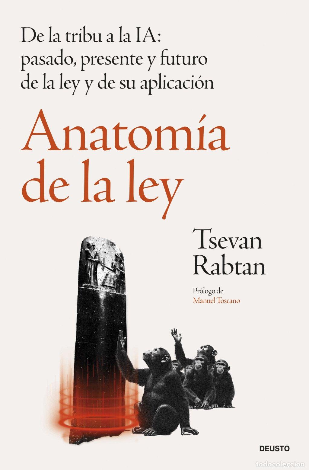 Libros de segunda mano: Anatom&iacute;a de la Ley: De la Tribu a la Ia: Pasado, Presente y Futuro de la Ley y de Su Aplicaci&oacute;n -
