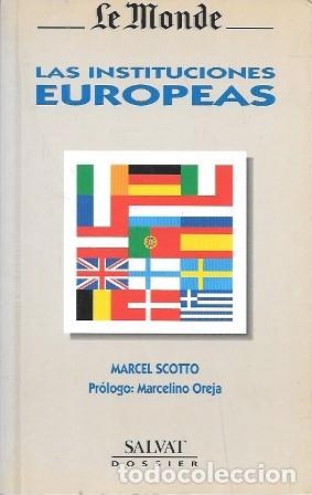 Libros de segunda mano: LAS INSTITUCIONES EUROPEAS - SCOTTO, MARCEL - A-P-1955