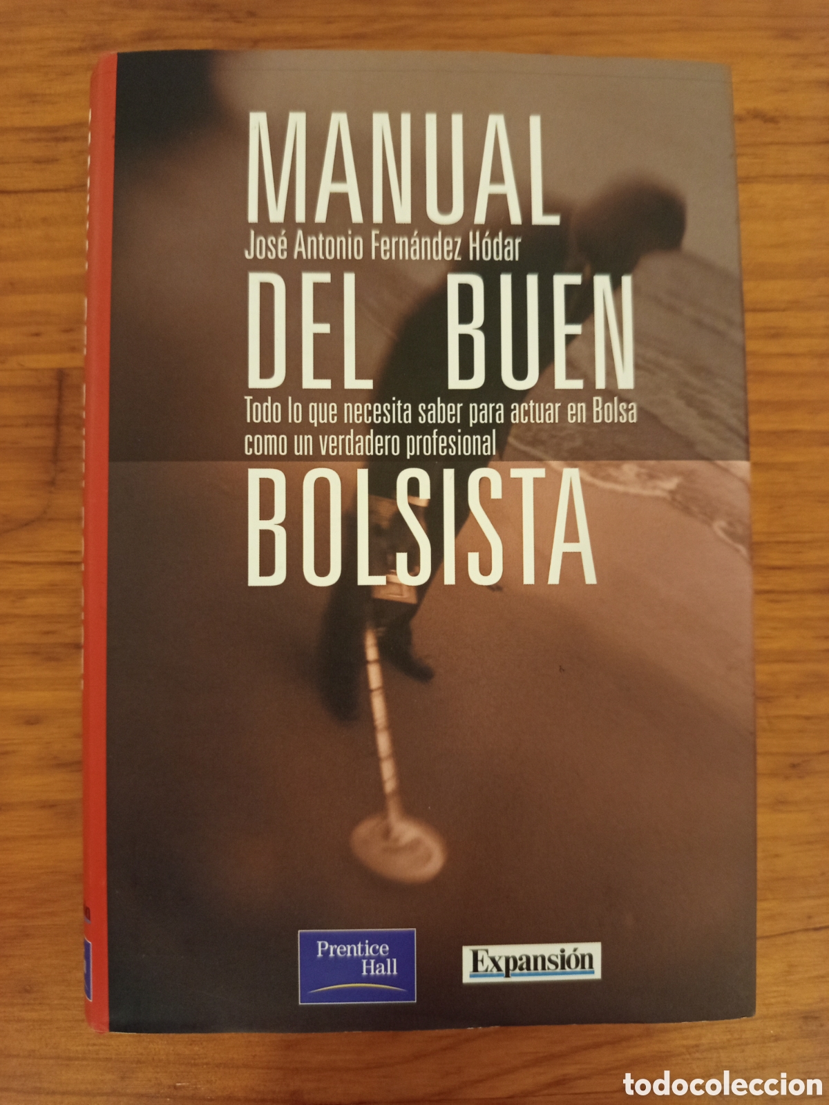 Libros de segunda mano: MANUAL DEL BUEN BOLSISTA (JOSE ANTONIO FERNANDEZ HODAR)