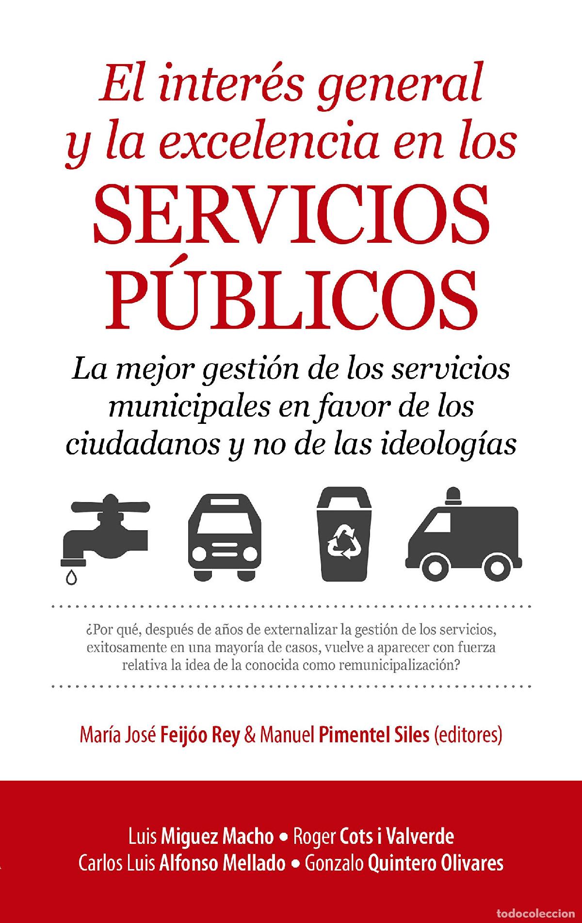 Libros de segunda mano: Inter&eacute;s General y la Excelencia en los Servicios P&uacute;blicos. El,: La mejor gesti&oacute;n de los servicios mu