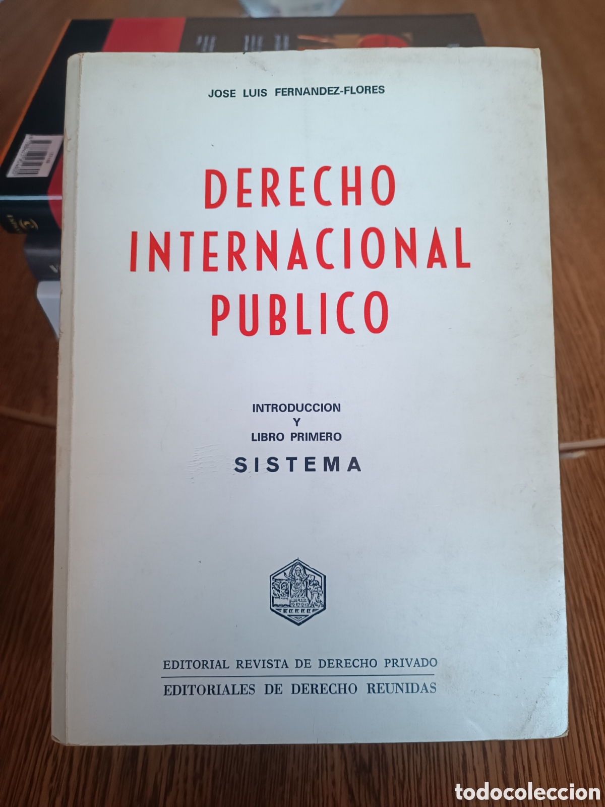 Libros de segunda mano: Derecho internacional p&uacute;blico Introducci&oacute;n y Libro Primero Sistema FERNANDEZ FLORES Jose Luis