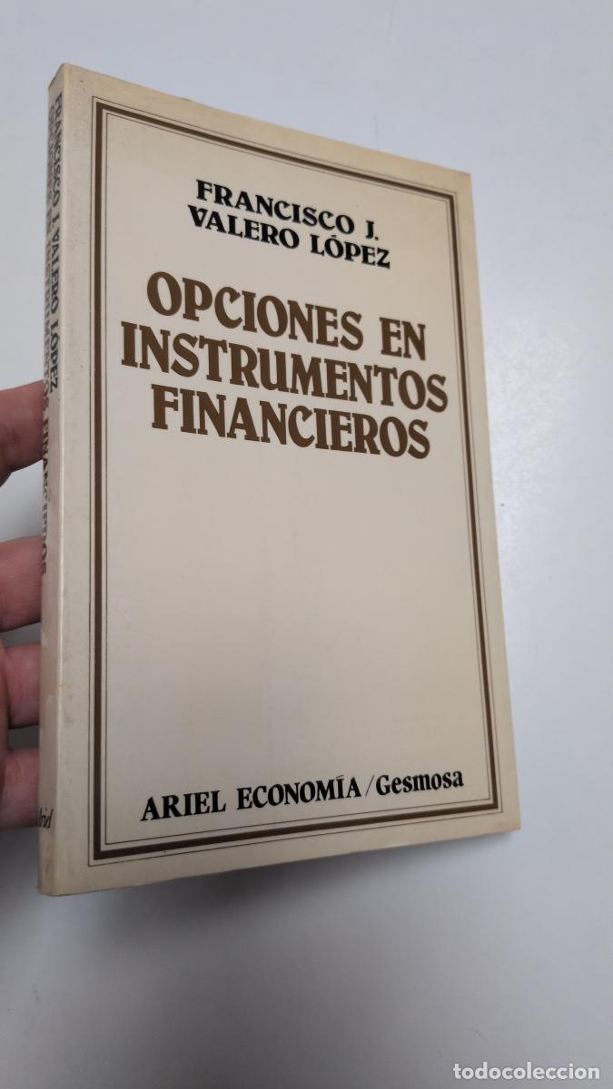 Libros de segunda mano: Opciones en instrumentos financieros - Francisco Jos&eacute; Valero L&oacute;pez