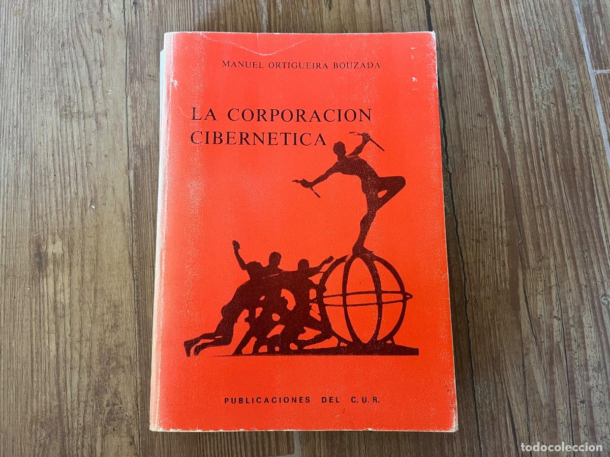 Libros de segunda mano: CORPORACION CIBERNETICA - Por MANUEL ORTIGUEIRA BOUZADA