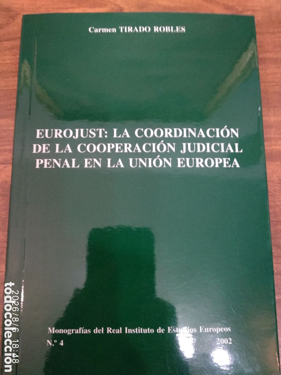 Libros de segunda mano: Eurojust:la coordinaci&oacute;n de la cooperaci&oacute;n judicial penal en la uni&oacute;n Europea