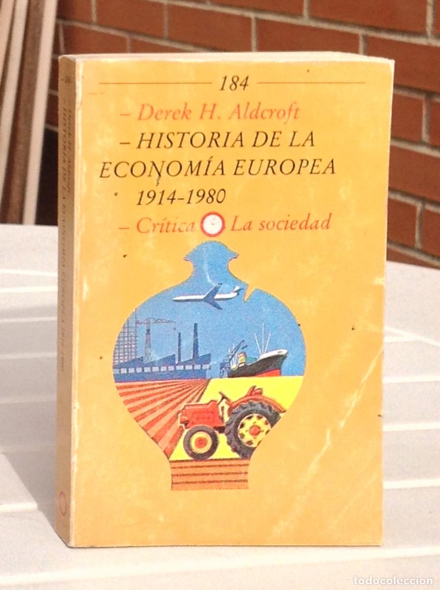 Libros de segunda mano: Derek H. Aldcroft: Historia de la econom&iacute;a europea 1914-1980