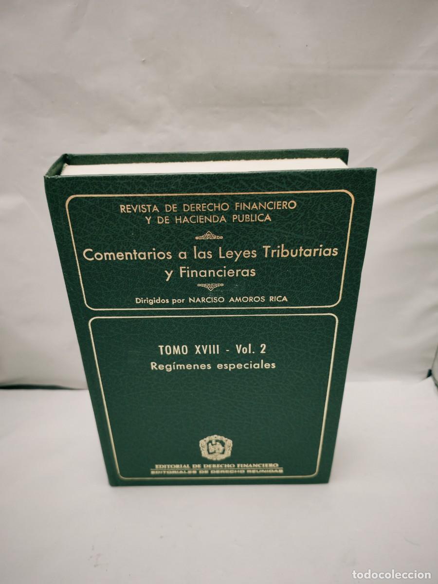 Gebrauchte B&uuml;cher: Comentarios a las leyes Tributarias y Financieras, Tomo XVIII-Vol. 2. Reg&iacute;menes especiales