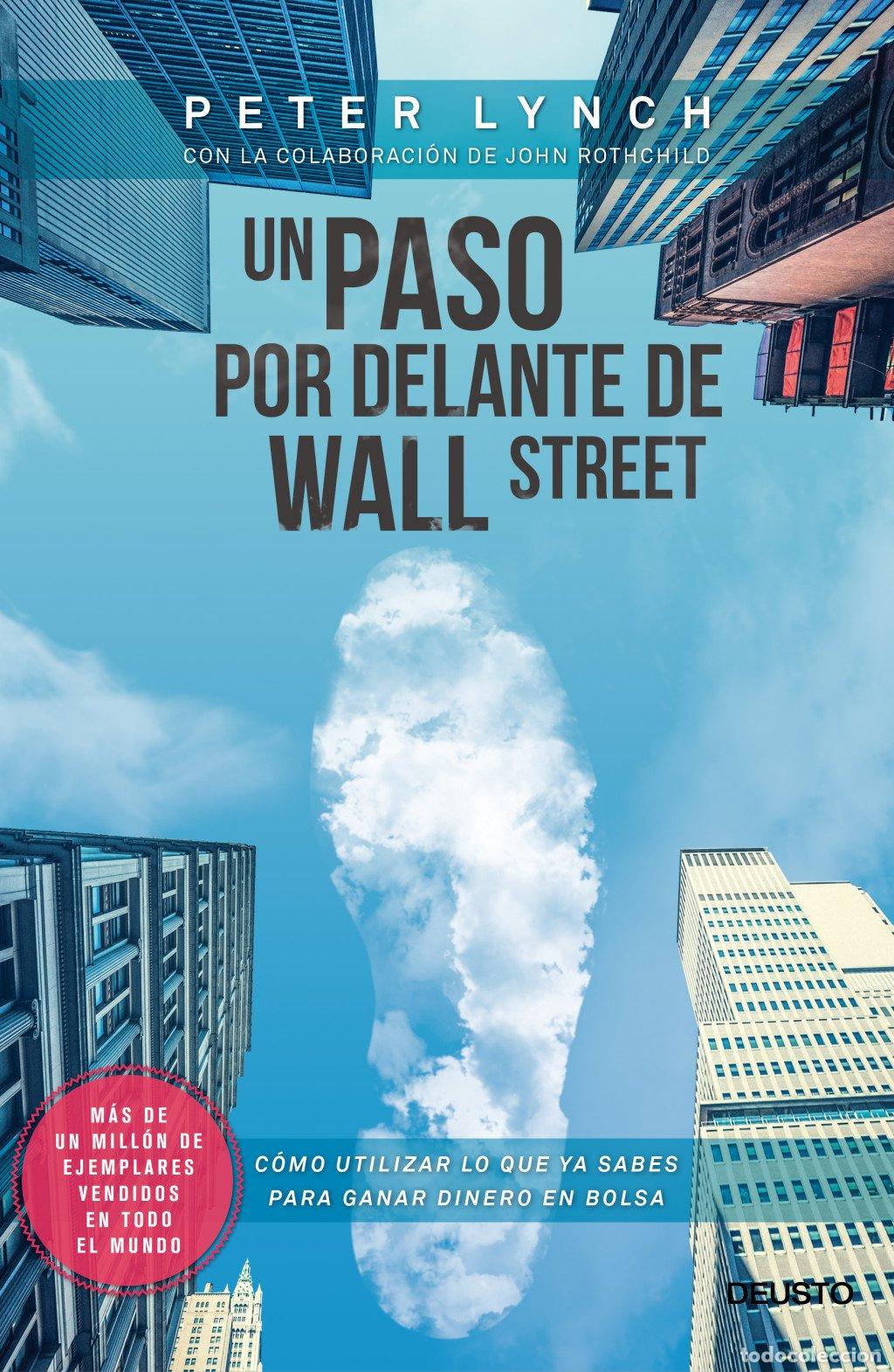 Libros de segunda mano: Un paso por delante de Wall Street - Peter Lynch - Deusto - Inversi&oacute;n y Finanzas