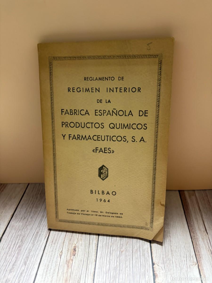 Libros de segunda mano: REGLAMENTO DE R&Eacute;GIMEN INTERIOR FAES. F&Aacute;BRICA QU&Iacute;MICO-FARMAC&Eacute;UTICA. BILBAO, 1964. 80 P&Aacute;GS.