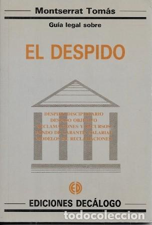 Libros de segunda mano: GUIA LEGAL SOBRE EL DESPIDO - TOMAS, MONTSERRAT - A-DE-833