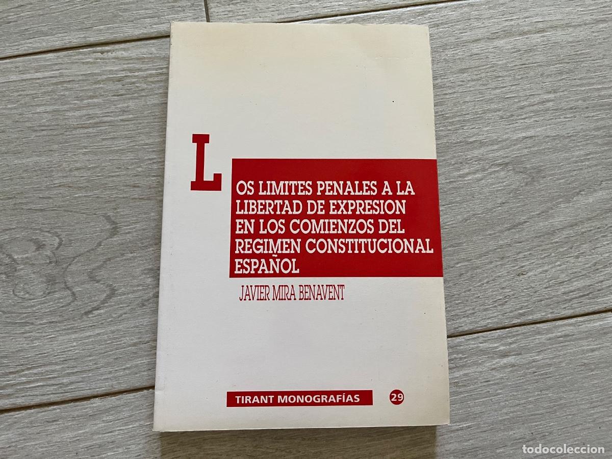 Libros de segunda mano: LIMITES PENALES A LA LIBERTAD EXPRESION EN DERECHO PENAL ESPA&Ntilde;OL. .. Por JAVIER MIRA BENAVENT
