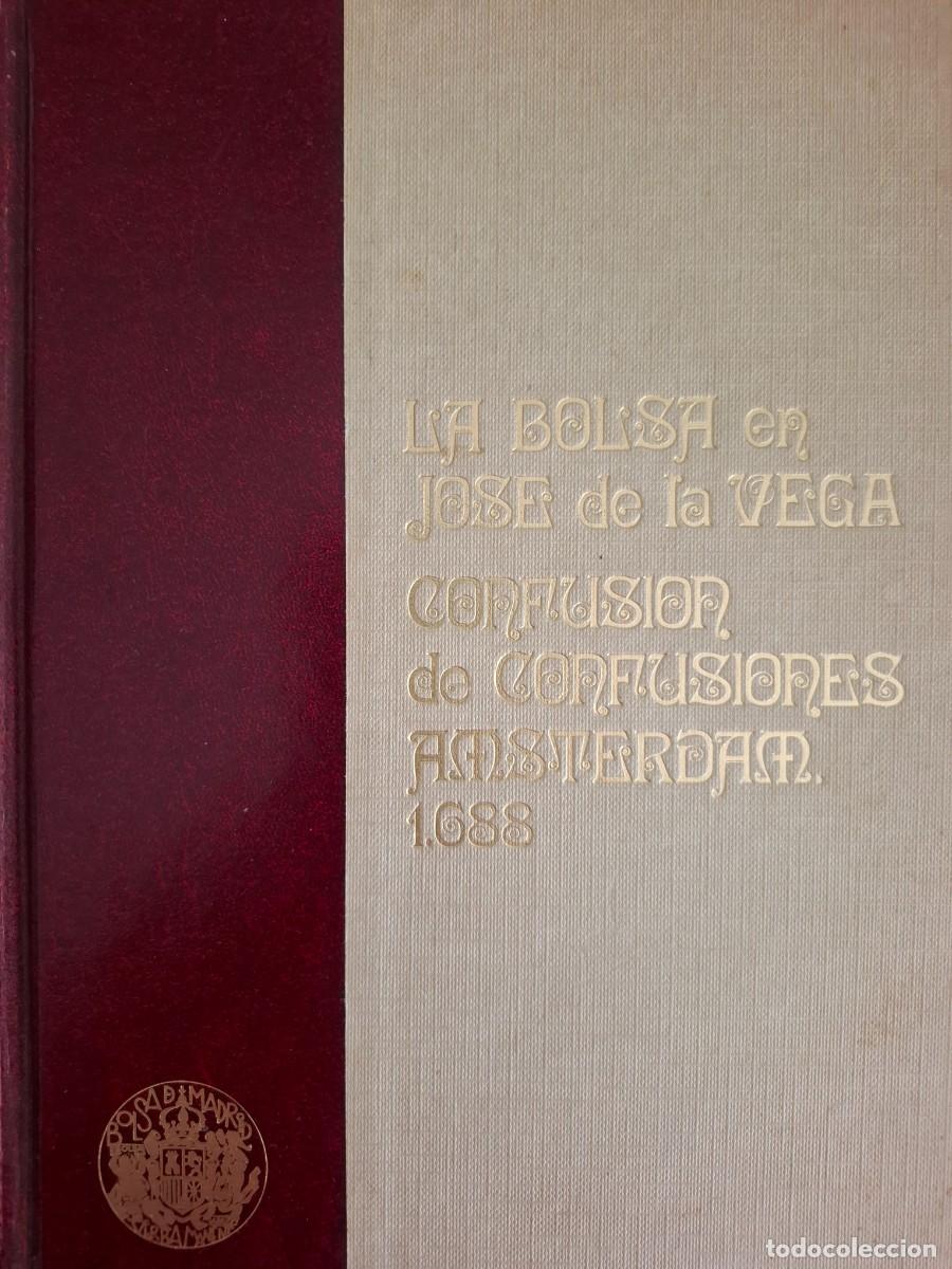 Libros de segunda mano: la bolsa en Jos&eacute; de la Vega confusi&oacute;n de confusiones Amsterdam 1688 Jos&eacute; Antonio Torrente Fortu&ntilde;o