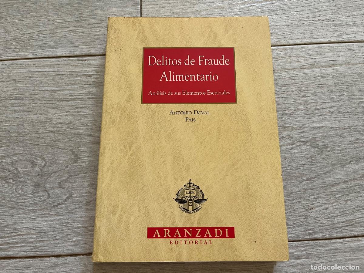 Libros de segunda mano: DELITOS DE FRAUDE ALIMENTARIO Por Antonio Doval Pais
