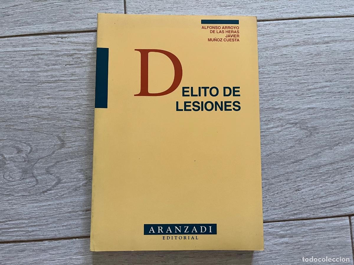 Libros de segunda mano: DELITO DE LESIONES - Alfonso Arroyo de las Heras & Javier Mu&ntilde;oz Cuesta