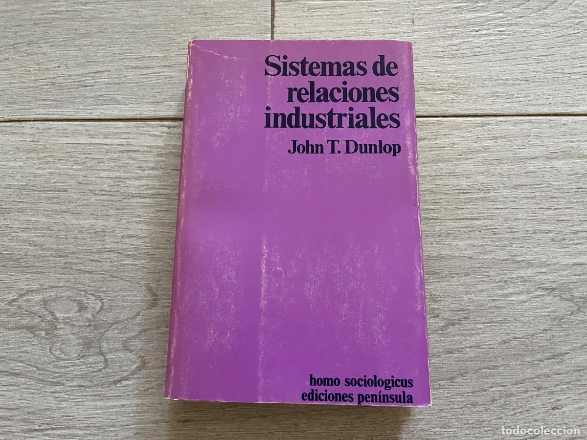 Libros de segunda mano: SISTEMAS DE RELACIONES INDUSTRIALES - DUNLOP, John T.